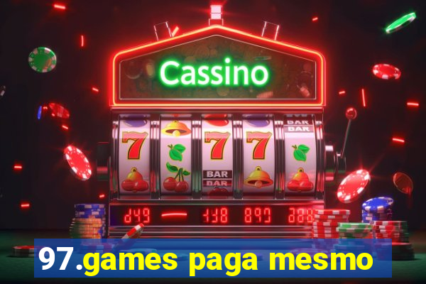 97.games paga mesmo